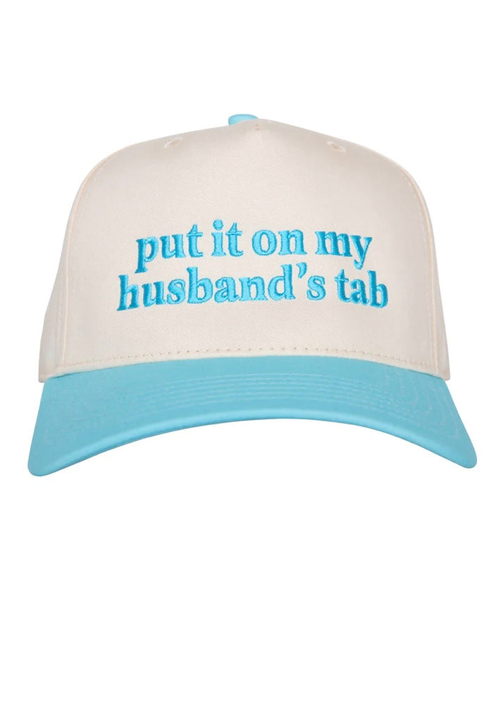 Put it on my husband’s tab hat