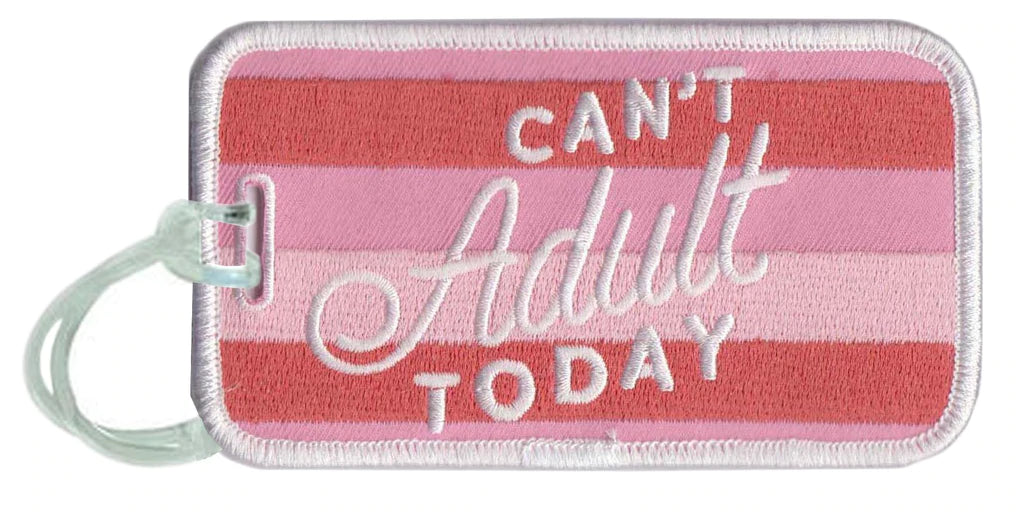 Can’t Adult Today Luggage Tag